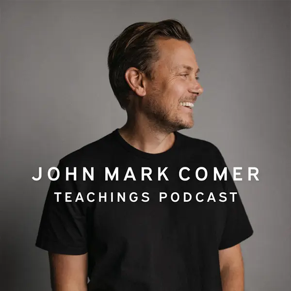 John Mark Comer Teaching Podcast